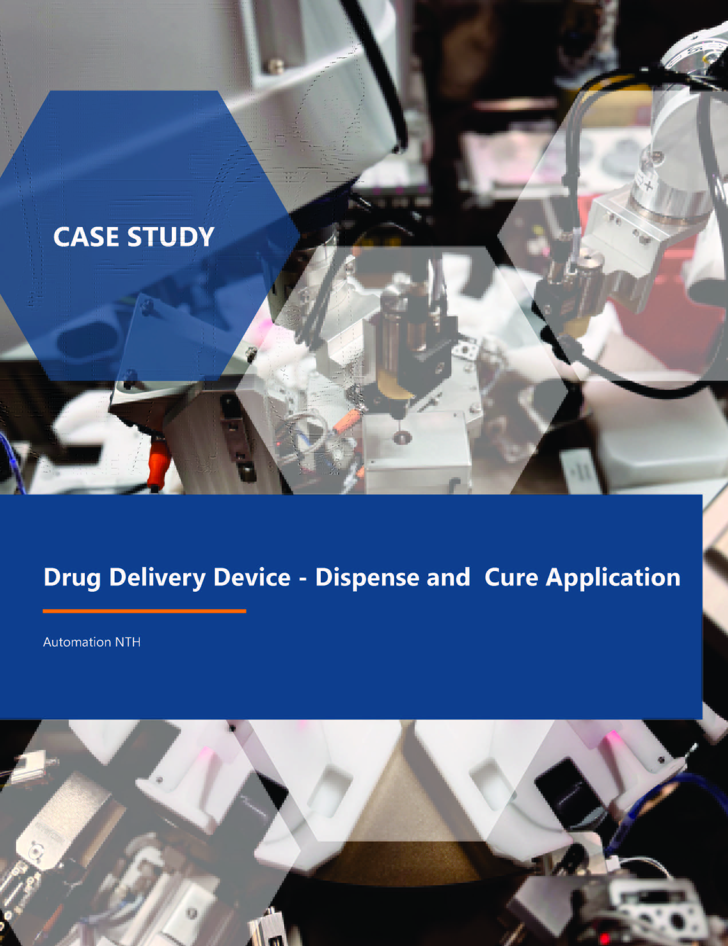 Drug Delivery Device - Dispense and Cure Application